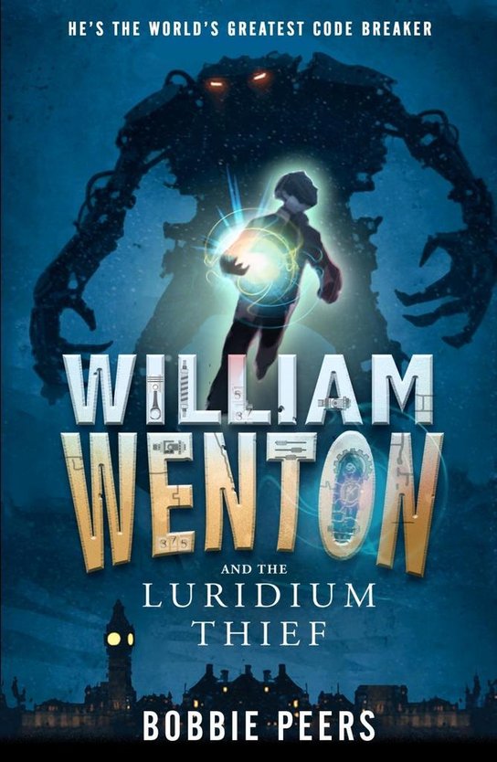 William Wenton 01 and the Luridium Thief