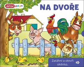 Na dvoře Zatáhni a otevři okénko