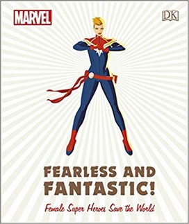MARVEL Fearless and Fantastic! Female Super Heroes Save the World