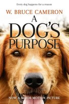 A Dog's Purpose. Film Tie-In