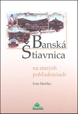 Banská Štiavnica na starých pohľadniciach