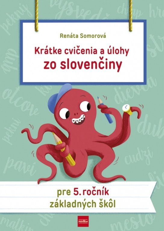 Krátke cvičenia a úlohy zo slovenčiny pre 5. ročník základných škôl
