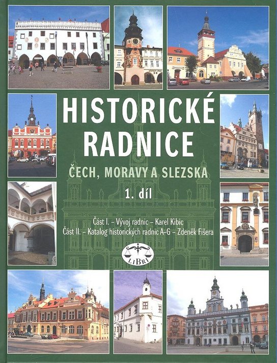 Historické radnice Čech, Moravy a Slezska 1. díl