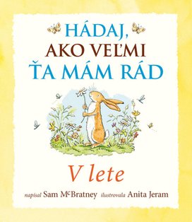 Hádaj, ako veľmi ťa mám rád V lete