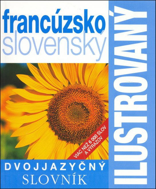 Ilustrovaný dvojjazyčný slovník francúzsko slovenský