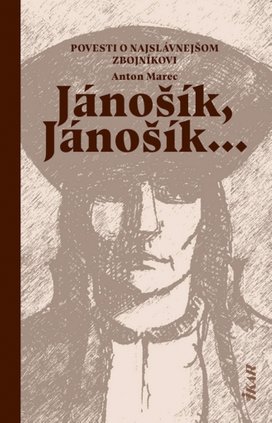 Jánošík, Jánošík...