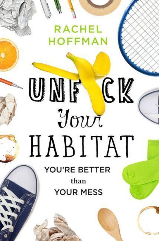 Unf*ck Your Habitat