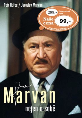Jaroslav Marvan nejen o sobě