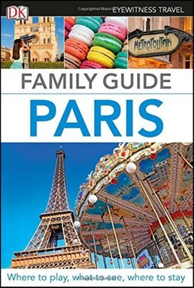 DK Eyewitness Travel Family Guide Paris