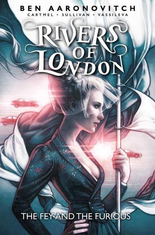Rivers of London: Volume 08 - The Fey and the Furious