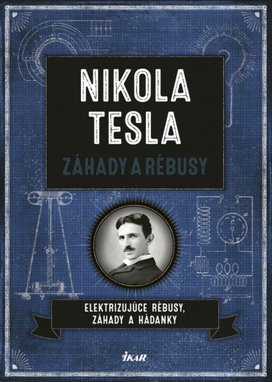 Nikola Tesla Záhady a rébusy