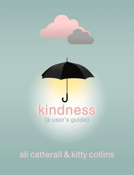 Kindness: A Users Guide