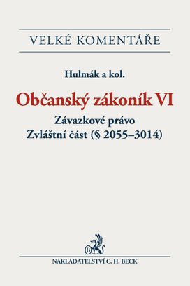 Občanský zákoník VI. Závazkové právo. Zvláštní část (§ 2055-3014). Komentář/ EVK