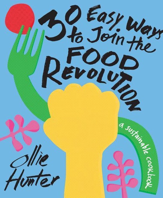 30 Ways to Join the Food Revolution