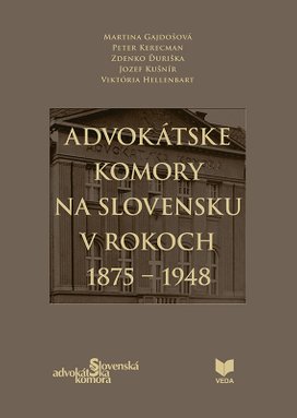 Advokátske komory na Slovensku v rokoch 1875 - 1948
