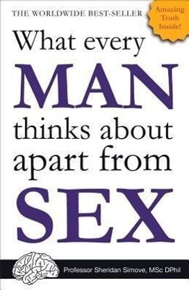 What Every Man Thinks About Apart from Sex