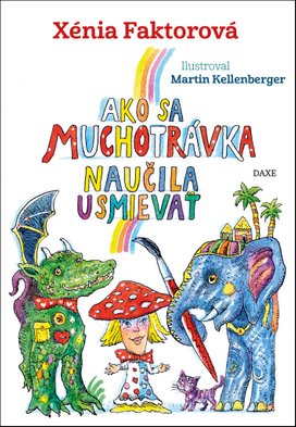 Ako sa muchotrávka naučila usmievať