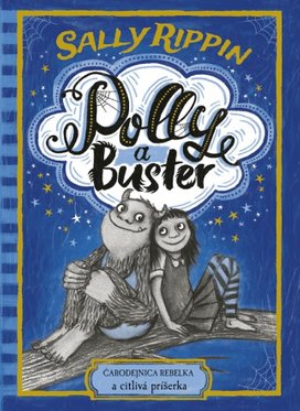 Polly a Buster Čarodejnica rebelka a citlivá príšerka