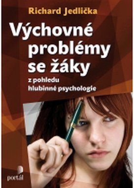 Výchovné problémy s žáky z pohledu hlubinné psychologie