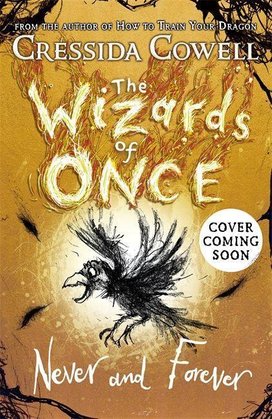 The Wizards of Once 04: Never and Forever