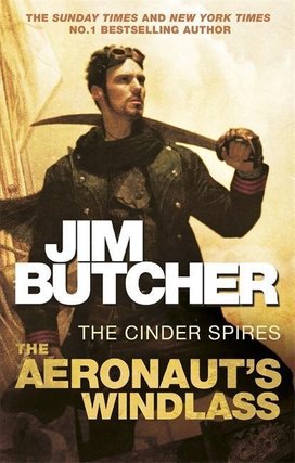 The Cinder Spires 01: The Aeronaut's Windlass