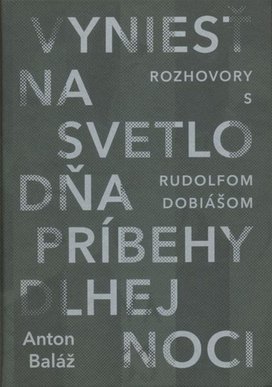Vyniesť na svetlo dňa príbehy dlhej noci