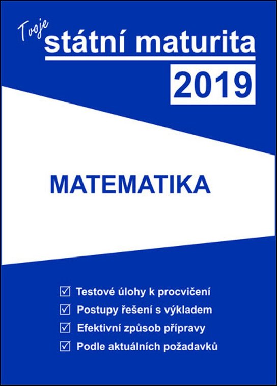 Tvoje státní maturita 2019 Matematika