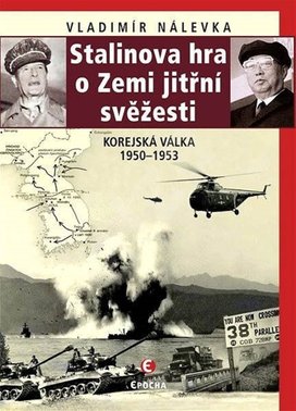 Stalinova hra o zemi jitřní svěžesti
