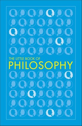 Big Ideas: The Little Book of Philosophy