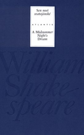 Sen noci svatojánské/A Midsummer Night´s Dream