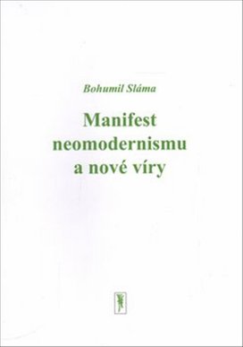 Manifest neomodernismu a nové víry
