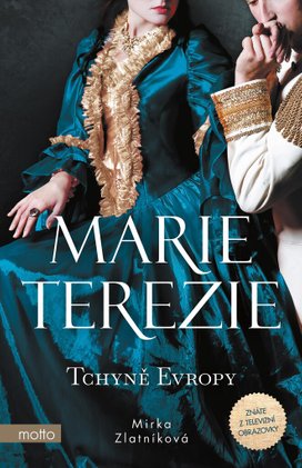 Marie Terezie Tchyně Evropy