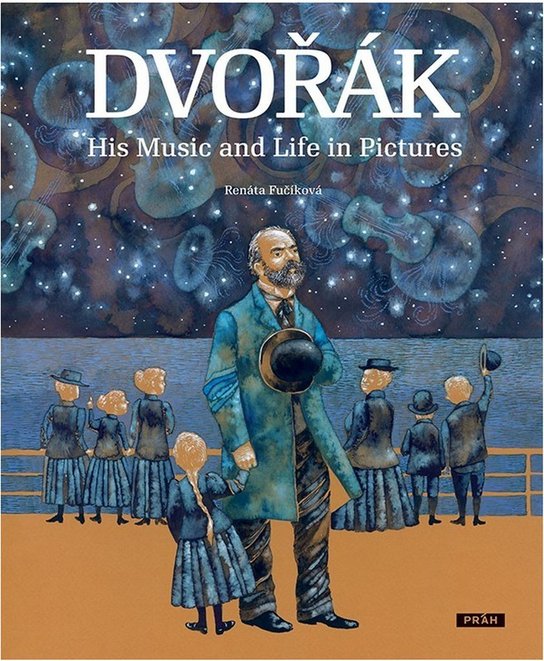 Dvořák His Music and Life in Pictures