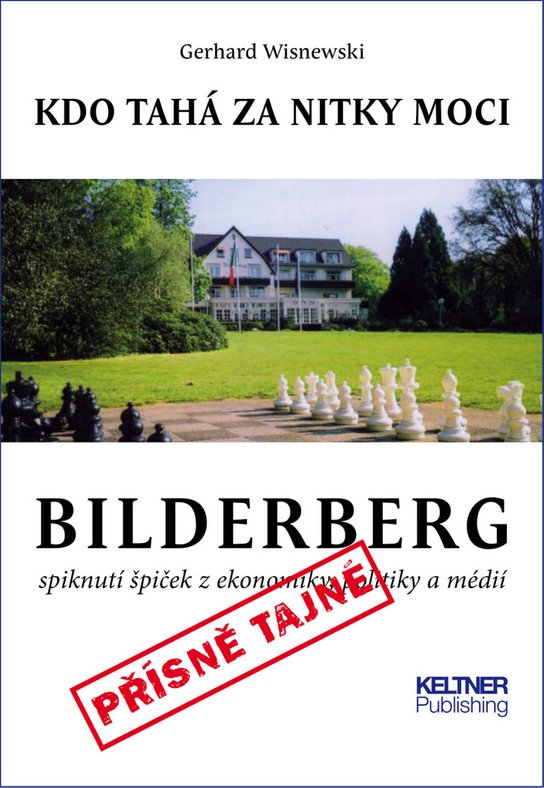 Bilderberg Kdo tahá za nitky moci