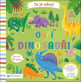 To je něco! Obří dinosauři