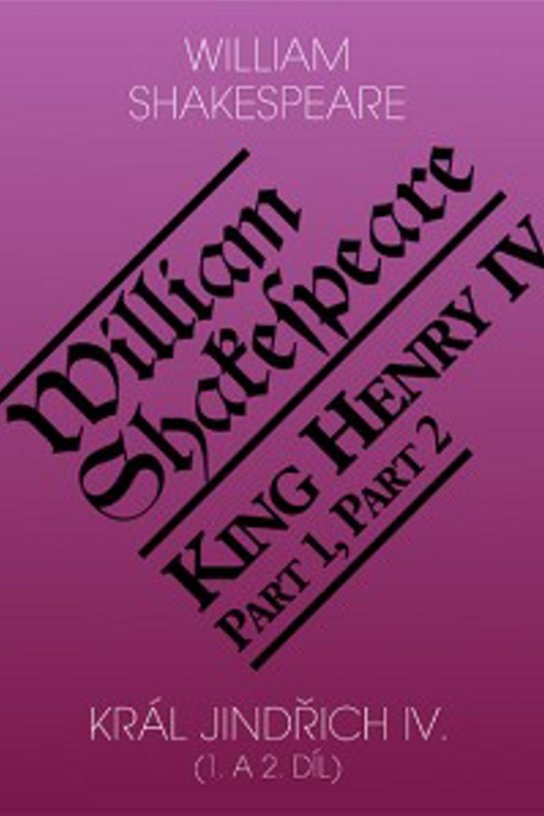 Král Jindřich IV. (1. a 2. díl) / King Henry IV (Part 1,2)