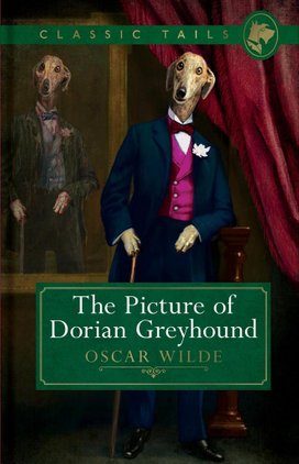 The Picture of Dorian Greyhound (Classic Tails 4)