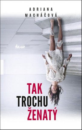 Tak trochu ženatý