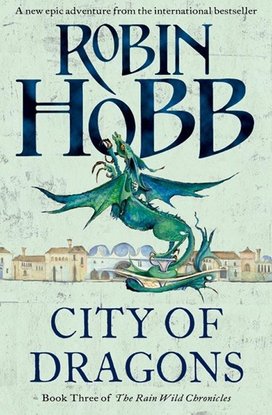 The Rain Wild Chronicles 03. City Of Dragons