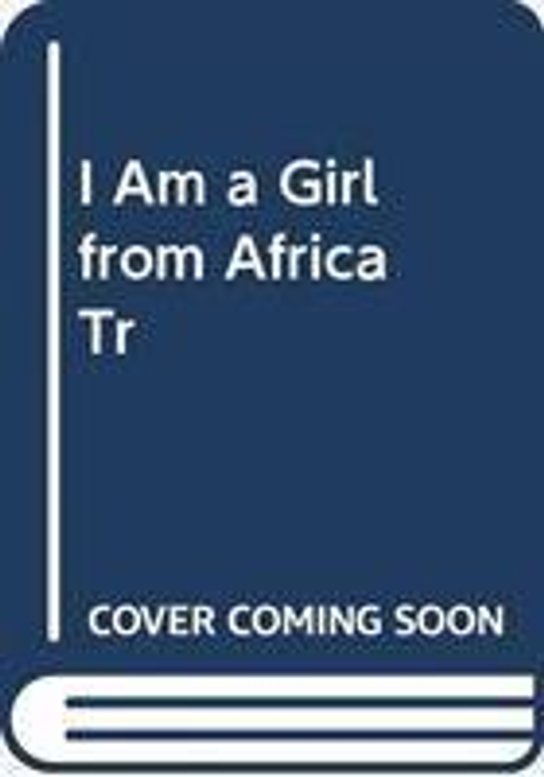 I Am A Girl From Africa