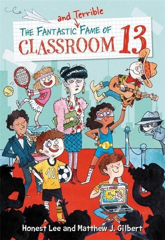 The Terrible and Fantastic Fame of Classroom 13