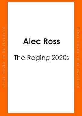 The Raging 2020s