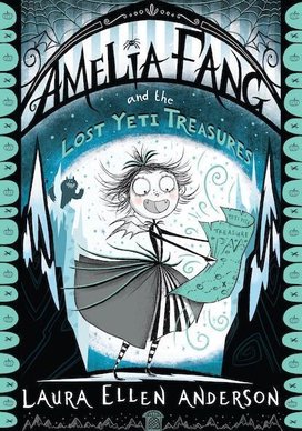 Amelia Fang and the Lost Yeti Treasure