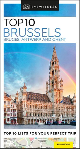 DK Eyewitness Travel Top 10 Brussels, Bruges, Antwerp and Ghent