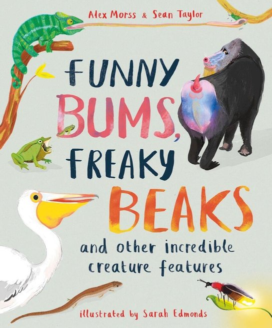 Funny Bums, Freaky Beaks...