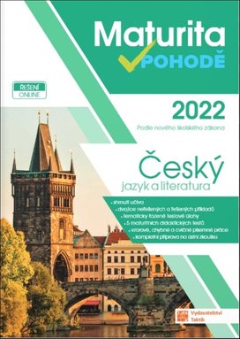 Maturita v pohodě 2022 Český jazyk a literatura
