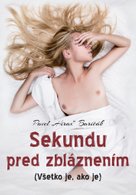 Sekundu pred zbláznením