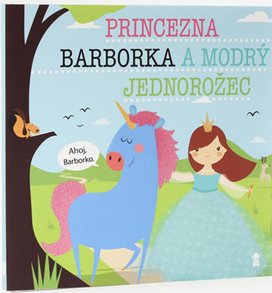 Princezna Barborka a modrý jednorožec