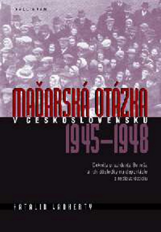 Maďarská otázka v Československu 1945 - 1948