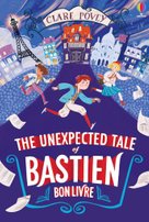 The Unexpected Tale of Bastien Bonlivre
